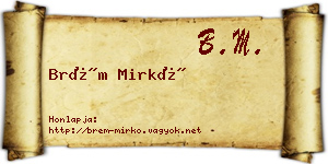 Brém Mirkó névjegykártya